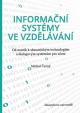 Informační systémy ve vzdělávání: Od matrik k sémantickým technologiím a dialogovým systémům pro učení