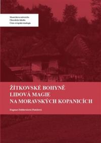 Žítkovské bohyně. Lidová magie na Moravských Kopanicích