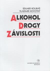 Alkohol, drogy, závislosti