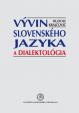 Vývin slovenského jazyka a dialektológia