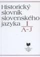 Historický slovník slovenského jazyka I (A - J)