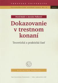 Dokazovenie v trestnom konaní /teoretická a praktická časť