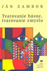 Tvarovanie básne, tvarovanie zmyslu