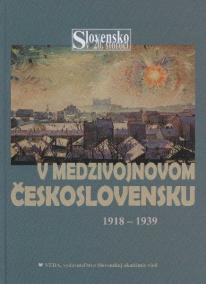 V medzivojnovom Československu 1918 - 1939