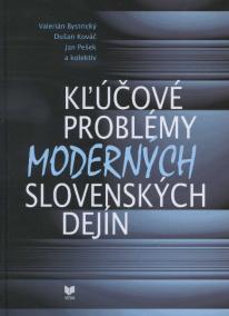 Kľúčové problémy moderných slovenských dejín