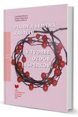 Plody a semená rastlín v tvorbe ozdôb a šperkov