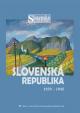 Slovensko v 20. storočí 4. zv., SLOVENSKÁ REPUBLIKA 1939 -1945