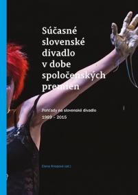 Súčasné slovenské divadlo v dobe spoločenských premien