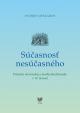 Súčasnosť nesúčasného - Prieniky slovenskej a maďarskej filozofie v 19. storočí