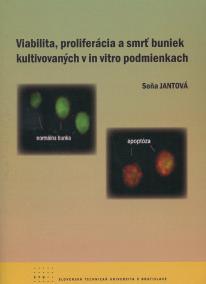 Viabilita, proliferácia a smrť buniek kultivovaných v in vitro podmienkach