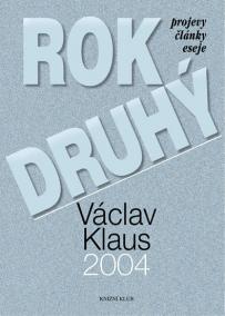 Rok druhý 2004 - projevy, články, eseje