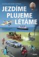 Jezdíme, plujeme, létáme  - Ilustrované dějiny dopravy