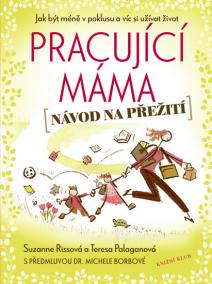 Pracující máma – návod na přežití