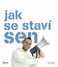 Jak se staví sen