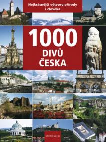 1000 divů Česka - Nejkrásnější výtvory přírody i člověka