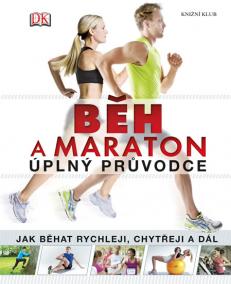 Běh a maraton – úplný průvodce (DK)