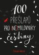 100 přešlapů pro (ne)milovníky češtiny