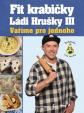 Fit krabičky Ládi Hrušky III - Vaříme pro jednoho