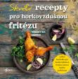 Základní recepty pro horkovzdušnou fritézu