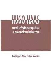 Hugo Haas - mezi středoevropskou a americkou kulturou