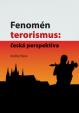 Fenomén terorismus: česká perspektiva