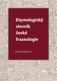 Etymologický slovník české frazeologie