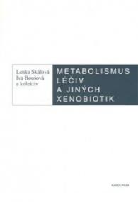 Metabolismus léčivých a jiných xenobiotik