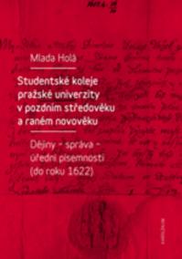 Studentské koleje pražské univerzity v pozdním středověku a raném novověku