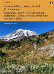 Ekonomie, ekologie, veřejná politika, eudaimonia. Lidské hodnoty a problémy rozvoje civilizace Připo