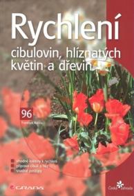 Rychlení cibulovin, hlíznatých květin a dřevin