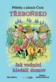 Příběhy z jižních Čech Třeboňsko - Jak vodníci hledali domov