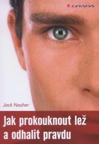 Jak prokouknout lež a odhalit pravdu