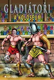 Gladiátoři a Koloseum