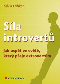 Síla introvertů - Jak uspět ve světě, který přeje extrovertům