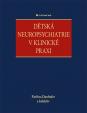 Dětská neuropsychiatrie v klinické praxi