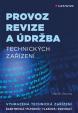 Provoz, revize a údržba technických zařízení - Elektrická, plynová, tlaková, zdvihací