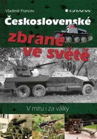 Československé zbraně ve světě - V míru i za války