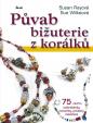 Půvab bižuterie z korálků - 75 návrhů, náhrdelníky, náramky, prsteny, náušnice