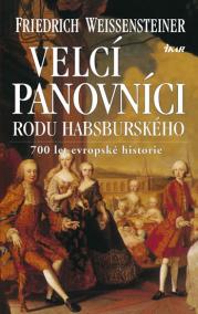 Velcí panovníci rodu habsburského - 2. vydanie