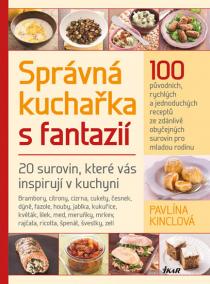 Správná kuchařka s fantazií - 20 surovin, které vás inspirují v kuchyni