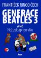 Generace Beatles 3 aneb Než zaklapnou víko