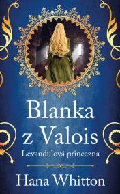 Blanka z Valois – Levandulová princezna