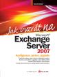 Jak vyzrát na Microsoft Exchange Server 2007