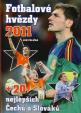 Fotbalové hvězdy 2011 + 20 nejlepších Čechů a Slováků