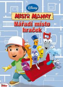 Mistr Manny - Nářadí místo hraček