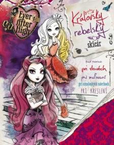 Ever After High - Kráľovsky rebelský skicár