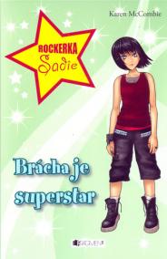 Rockerka Sadie - Brácha je superstar