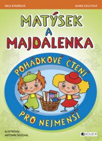 Matýsek a Majdalenka Pohádkové čtení pro nejmenší