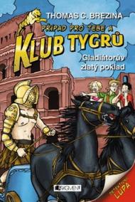 Klub Tygrů Gladiátorův zlatý poklad