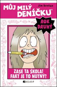 Můj milý deníčku Rok druhý Zase ta škola!